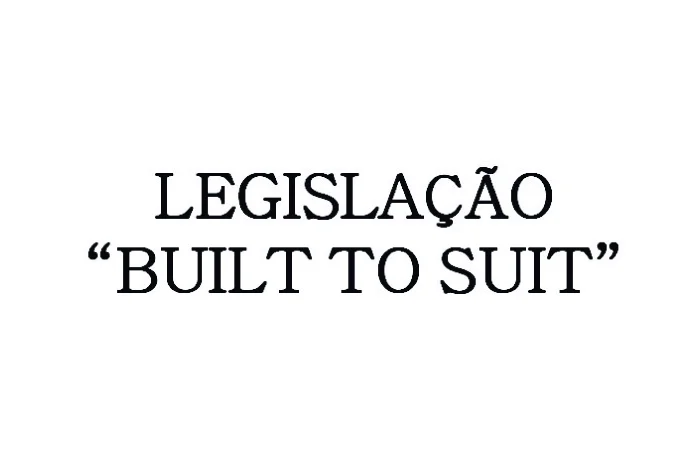 Legislação Built To Suit
